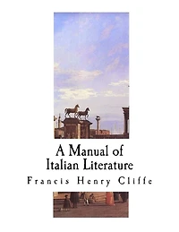 A Manual of Italian Literature