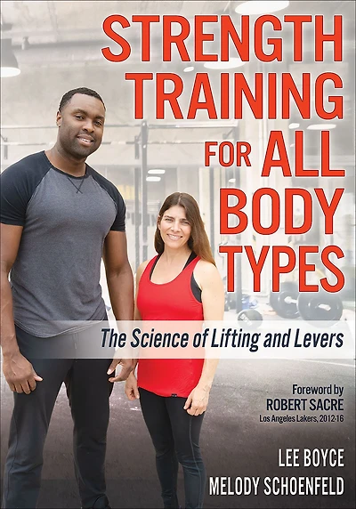 Strength Training for All Body Types: The Science of Lifting and Levers