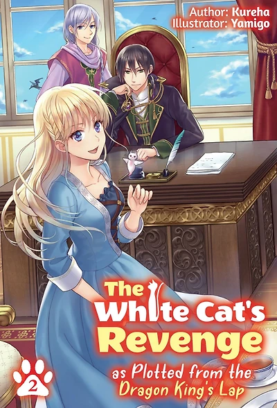 the White Cat's Revenge as Plotted from Dragon King's Lap: Volume 2 (Light Novel)