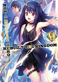 How a Realist Hero Rebuilt the Kingdom: Volume 6