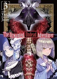 The Unwanted Undead Adventurer: Volume 3