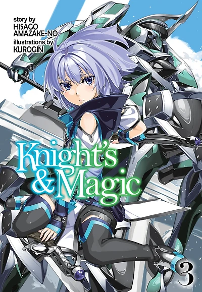 Knight's & Magic: Volume 3 (Light Novel)