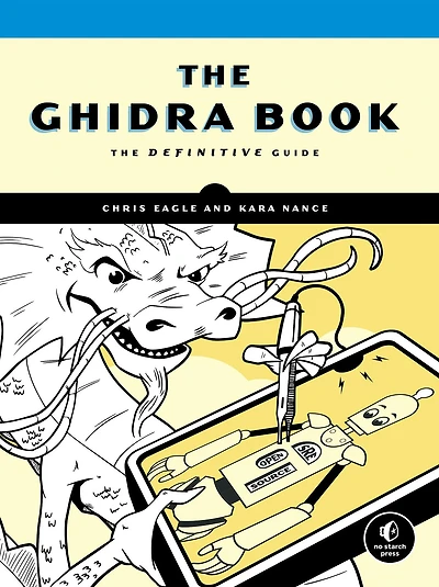 The Ghidra Book: Definitive Guide