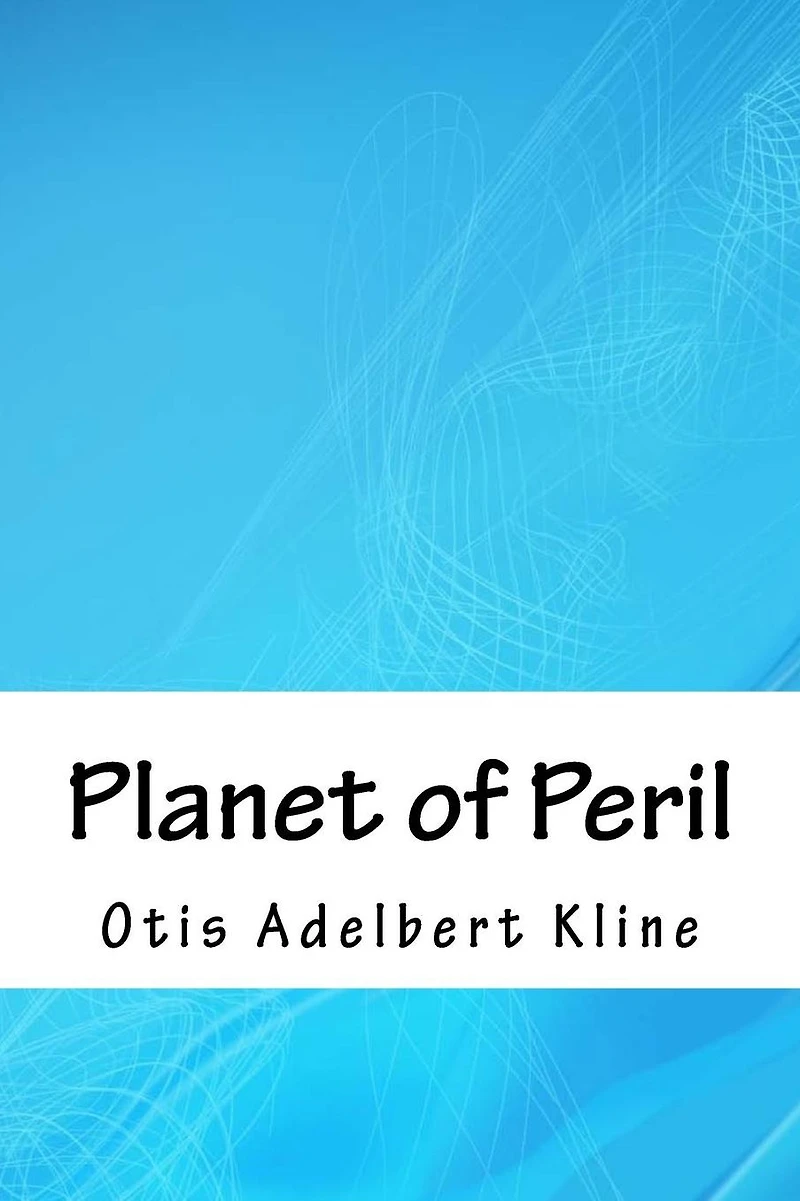 The Planet of Peril