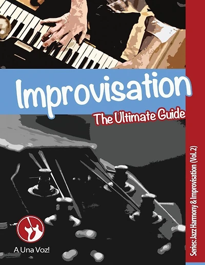 Improvisation: The Ultimate Guide