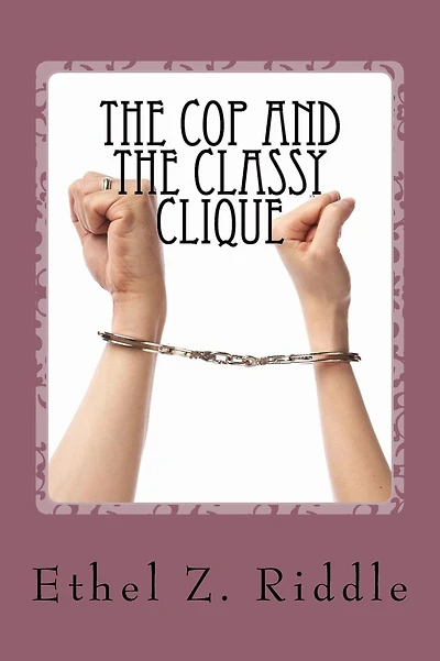 The Cop and the Classy Clique: This is Just the Beginning of Love