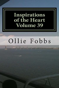 Inspirations of the Heart Volume 39: Dealing with Destinies Journey
