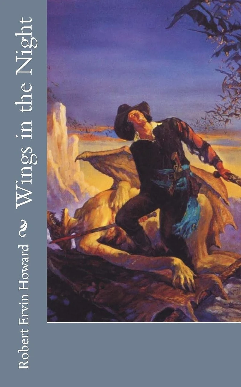 Wings the Night (Weird Works of Robert E. Howard, Volume 4)