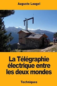 La Tï¿½lï¿½graphie ï¿½lectrique entre les deux mondes