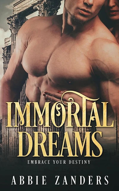 Immortal Dreams: A Mythological Romance