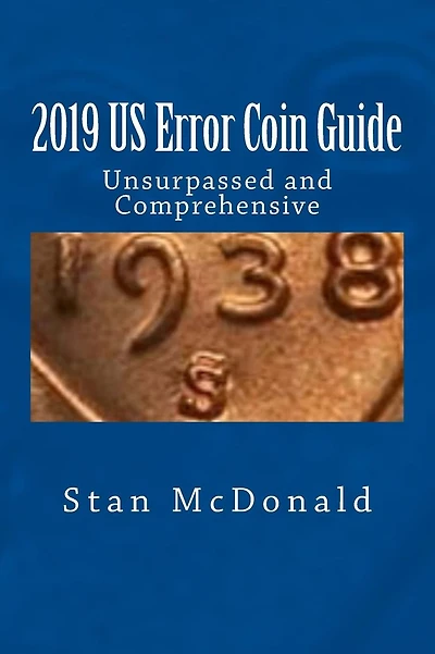 2019 US Error Coin Guide: Unsupassed and Comprehensive
