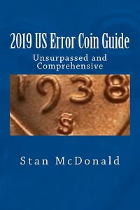 2019 US Error Coin Guide: Unsupassed and Comprehensive