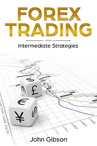 Forex Trading: Intermediate Strategies
