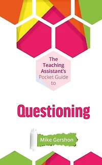 The Teaching Assistant's Pocket Guide to Questioning
