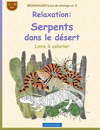 BROCKHAUSEN Livre de coloriage vol. 5 - Relaxation: Serpents dans le désert