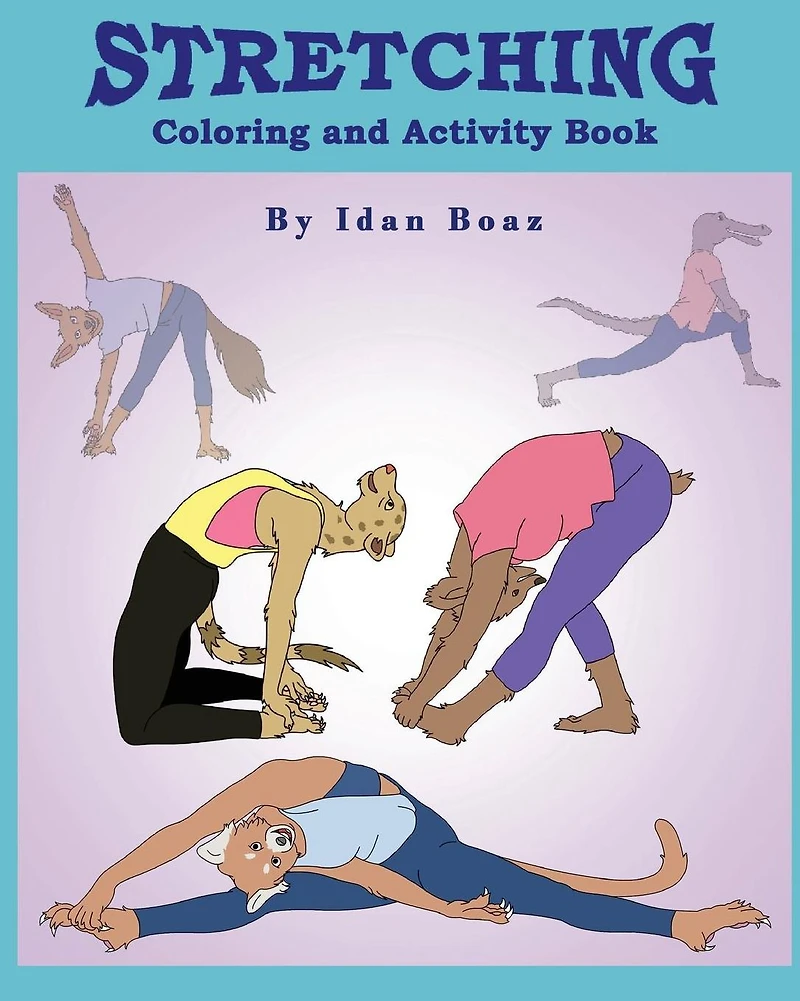 Stretching: Coloring & Activity Book (Extended): Stretching is one of Idan's interests. He has authored various of Books which giving to children the values of physical arts. Related themes: "Artistic Gymnastics", "Capoeira" etc.