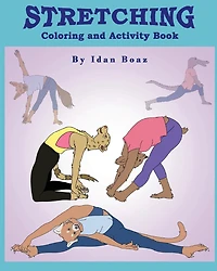 Stretching: Coloring & Activity Book (Extended): Stretching is one of Idan's interests. He has authored various of Books which giving to children the values of physical arts. Related themes: "Artistic Gymnastics", "Capoeira" etc.