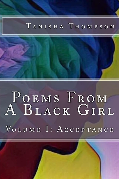 Poems From A Black Girl: Volume 1: Acceptance
