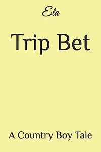 Trip Bet: A Country Boy Tale