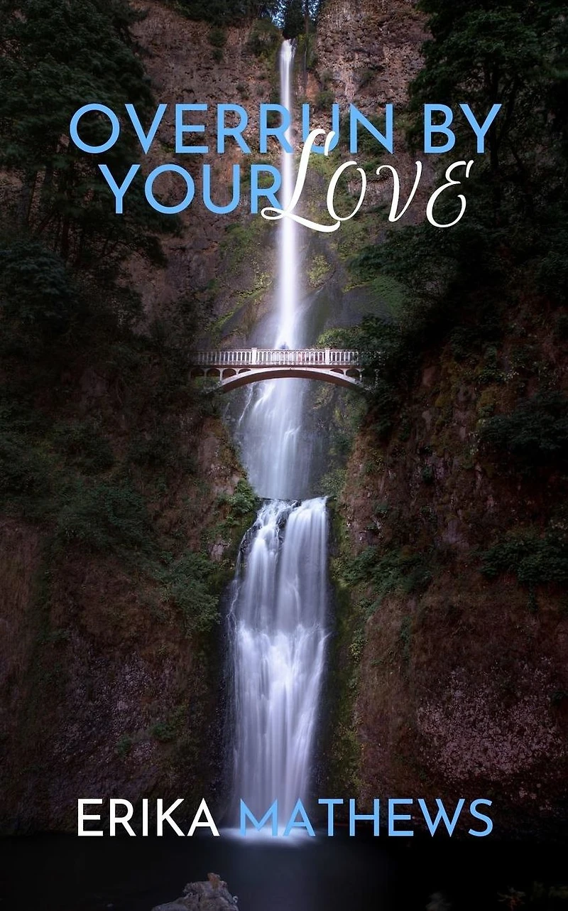 Overrun By Your Love