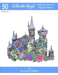 Color Me Royal,: Majestic Faces and Magical Places