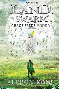 The Land: Swarm: A LitRPG Saga