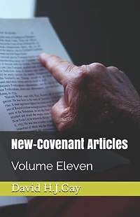 New-Covenant Articles: Volume Eleven
