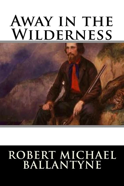 Away in the Wilderness