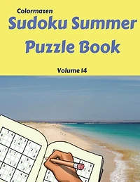 Sudoku Summer Puzzle Book Volume 14: 200 Puzzles