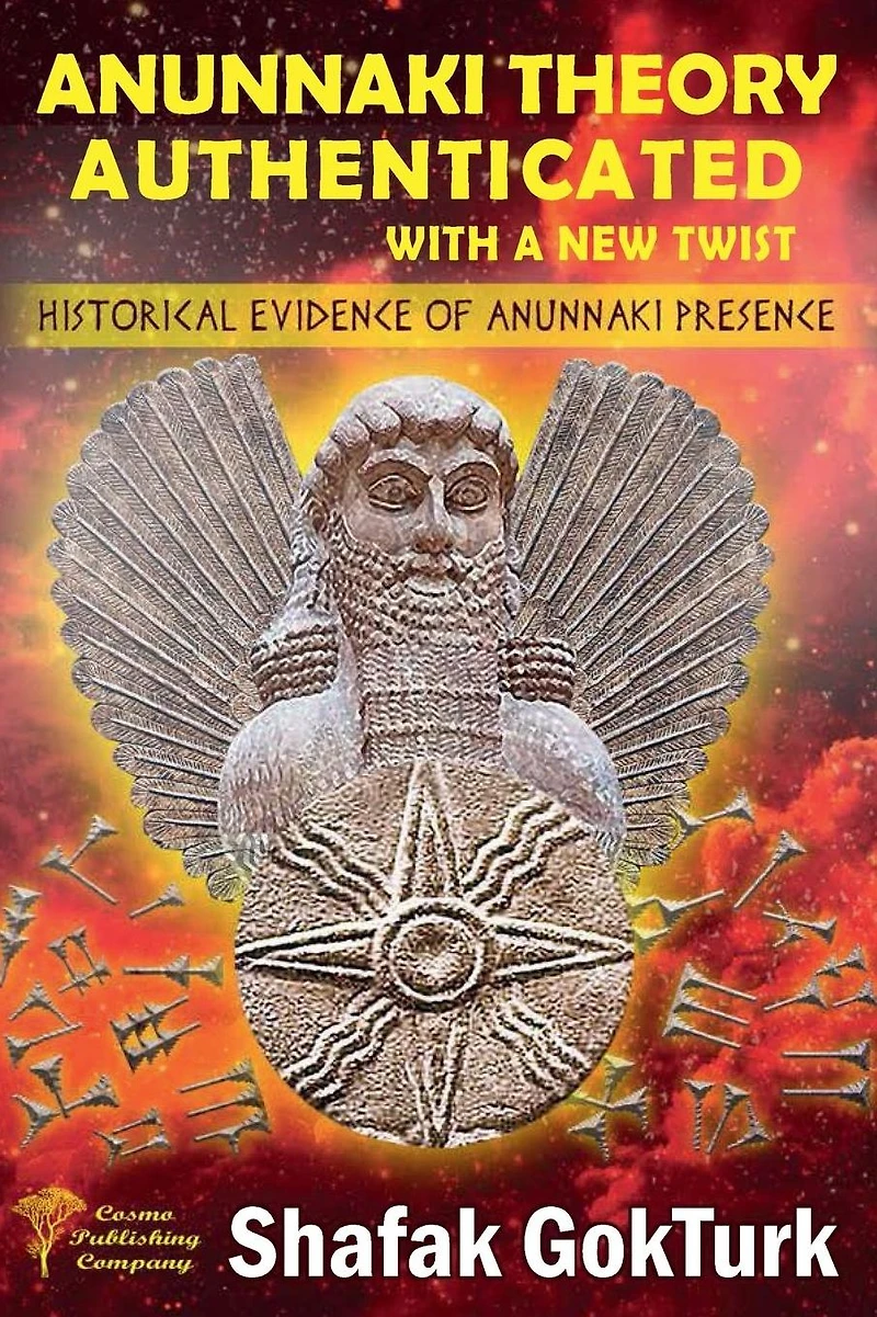 Anunnaki Theory Authenticated with a New Twist: Historical Evidence of Presence