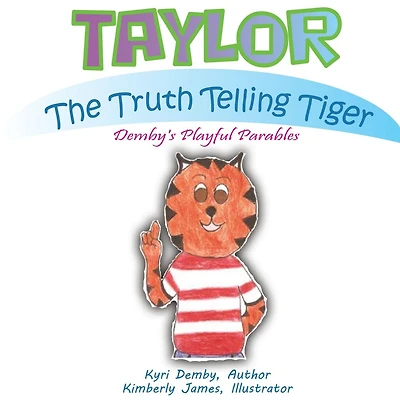 Taylor The Truth Telling Tiger: Demby's Playful Parables