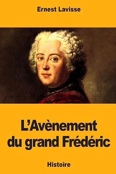 L'Avï¿½nement du grand Frï¿½dï¿½ric