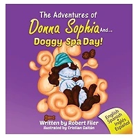 The Adventures of Donna Sophia and. Doggy Spa Day