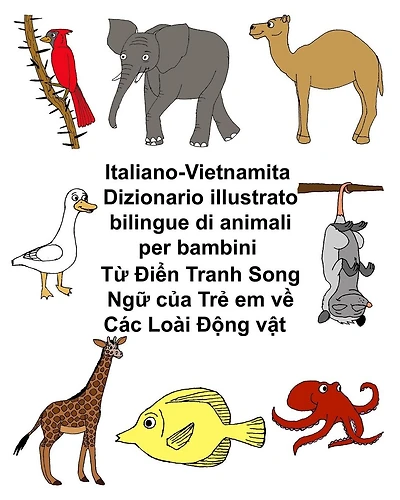 Italiano-Vietnamita Dizionario illustrato bilingue di animali per bambini