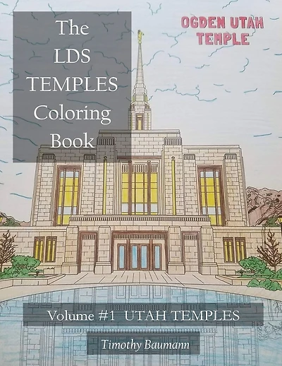 The LDS Temples Coloring Book: Volume #1 Utah Temples
