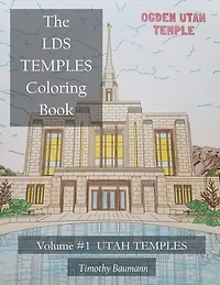 The LDS Temples Coloring Book: Volume #1 Utah Temples