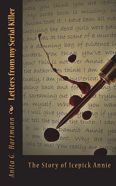Letters from my Serial Killer: The Story of Icepick Annie