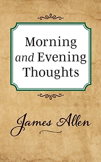 Morning and Evening Thoughts