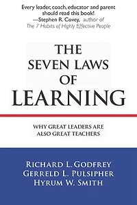 The Seven Laws of Learning: Why Great Leaders Are Also Teachers