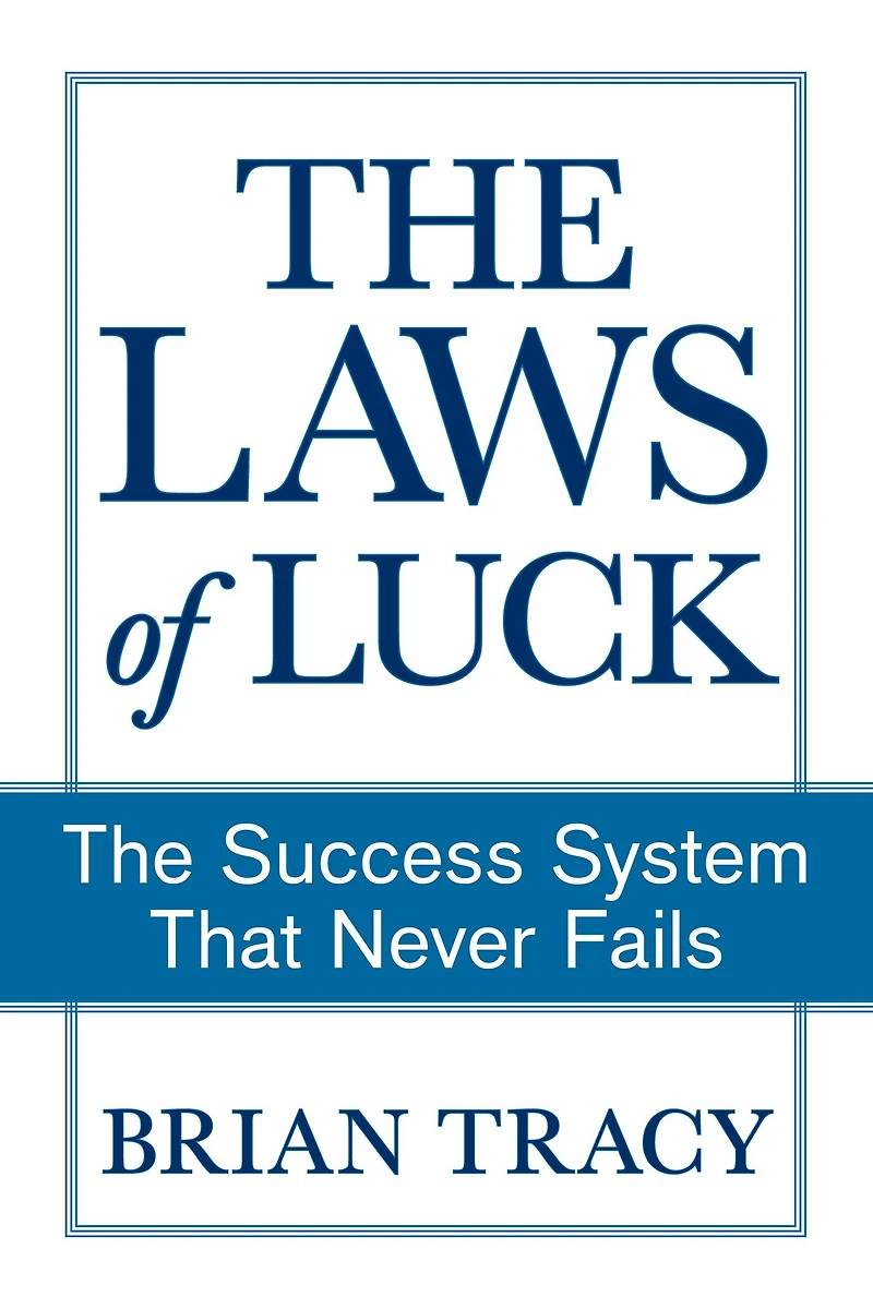 The Laws of Luck: Success System That Never Fails
