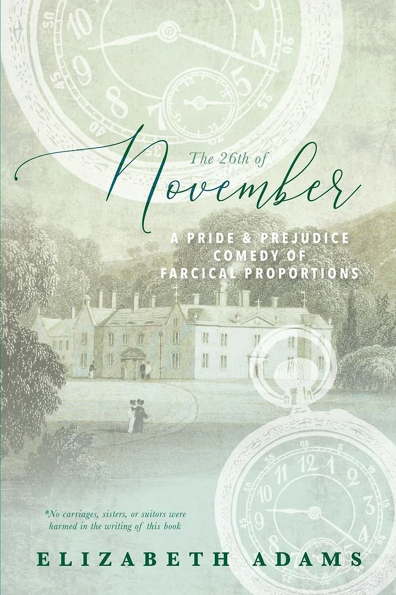 The 26th of November: A Pride and Prejudice Comedy Farcical Proportions