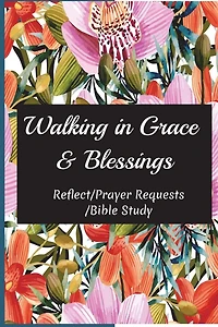 Walking in Grace & Blessings: 365 Days of Gratitude Journal with KJV Bible Verses, Get Power through God's Words (Reflect/Prayer Requests/Bible Study)(Daily Gratitude Journal/Gratitude Notebook/Bible Study Notebook)