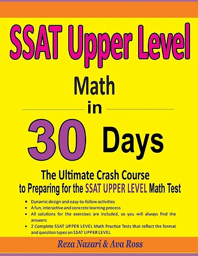 SSAT Upper Level Math in 30 Days: The Ultimate Crash Course to Preparing for the SSAT Upper Level Math Test