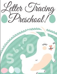 Letter Tracing Preschool: Handwriting Workbook and Practice for Kids Ages 3-5, Alphabet Writing Practice