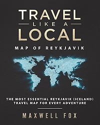Travel Like a Local - Map of Reykjavik: The Most Essential Reykjavik (Iceland) Travel Map for Every Adventure