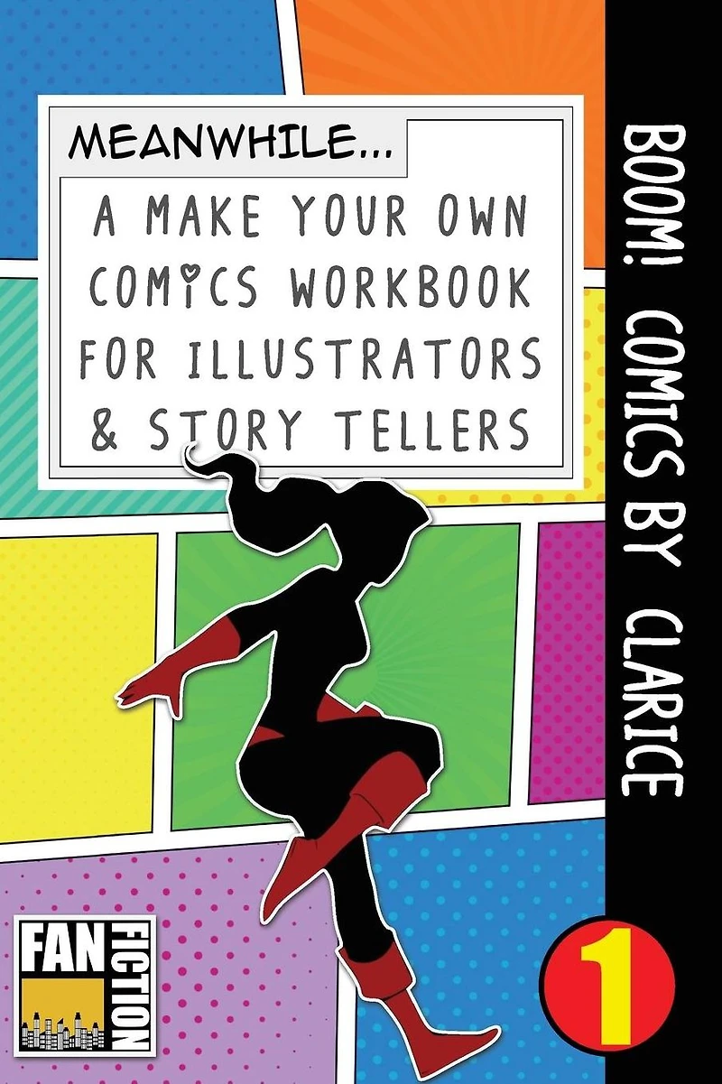 Boom! Comics by Clarice: A What Happens Next Comic Book for Budding Illustrators and Story Tellers