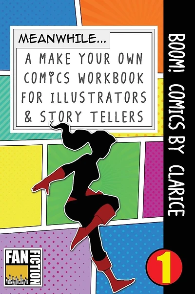 Boom! Comics by Clarice: A What Happens Next Comic Book for Budding Illustrators and Story Tellers