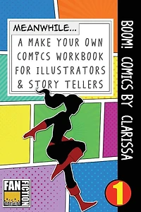Boom! Comics by Clarissa: A What Happens Next Comic Book for Budding Illustrators and Story Tellers