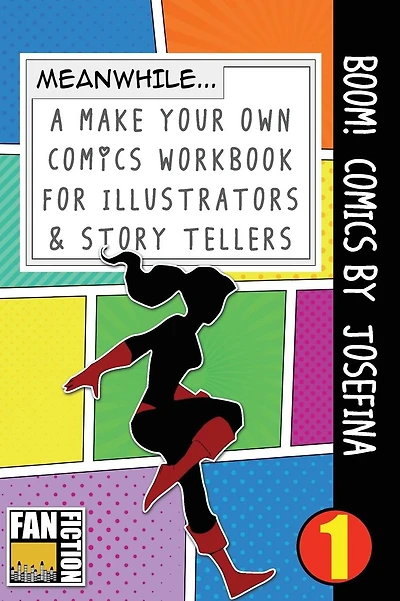 Boom! Comics by Josefina: A What Happens Next Comic Book for Budding Illustrators and Story Tellers