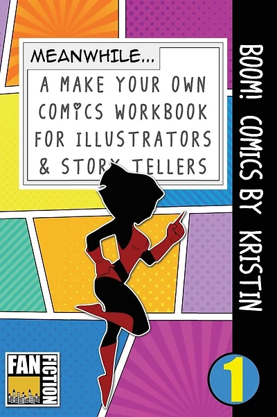 Boom! Comics by Kristin: A What Happens Next Comic Book for Budding Illustrators and Story Tellers